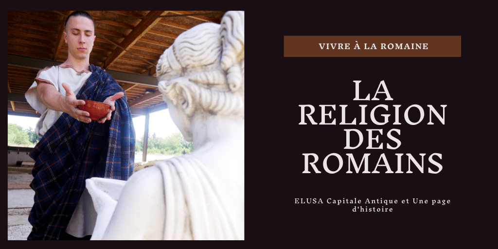 1. Vivre à la romaine - La religion des Romains